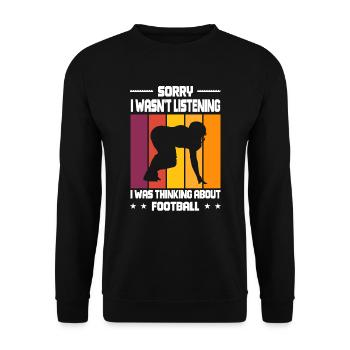 Wasn't Listening was thinking about Football - Unisex Pullover - Schwarz - Vorne - Alina (178cm) & Michal (187cm)
