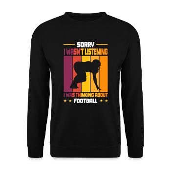 Wasn't Listening was thinking about Football - Unisex Pullover - Schwarz - Vorne - Alina (178cm) & Michal (187cm)