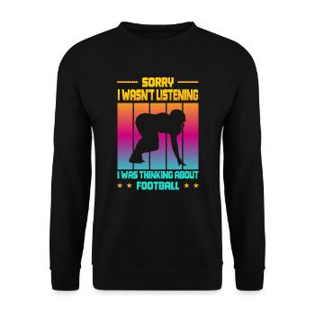 Wasn't Listening was thinking about Football - Unisex Pullover - Schwarz - Vorne - Alina (178cm) & Michal (187cm)