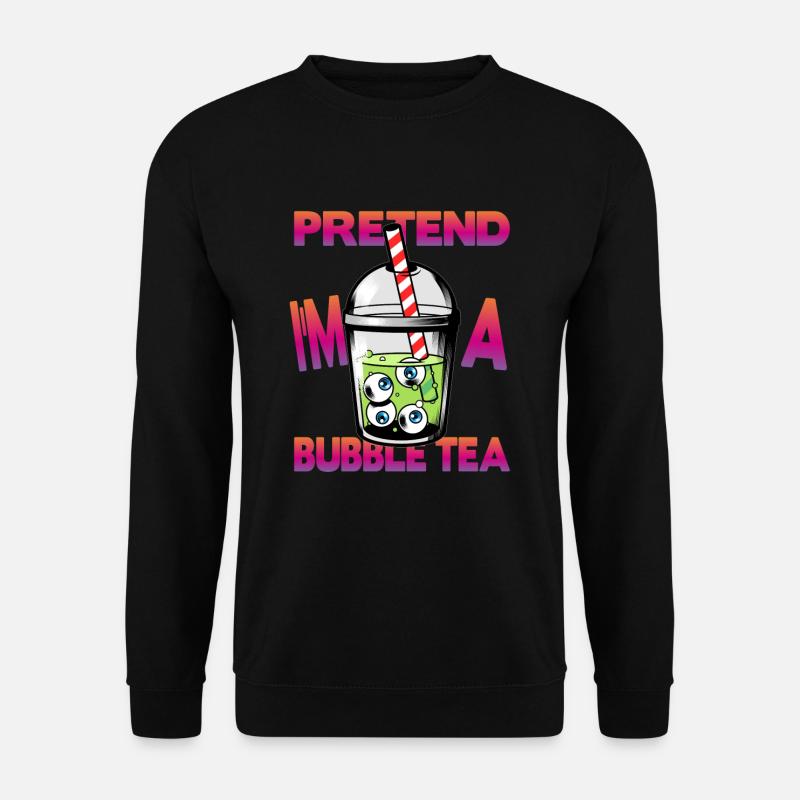 Pretend i'm a Bubble Tea - Unisex Pullover - Schwarz