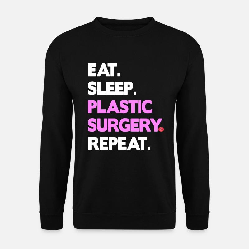 eat sleep plastic surgery repeat - Unisex Pullover - Schwarz
