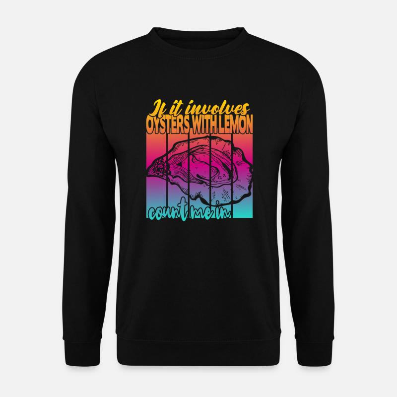 Austern mit Zitrone - Unisex Pullover - Schwarz