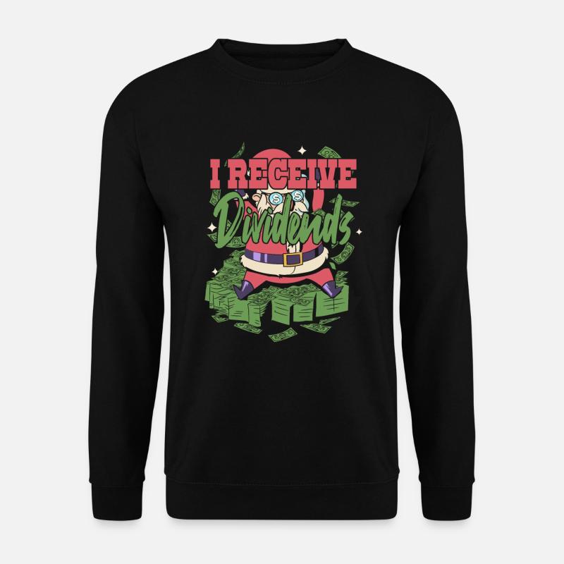 I Receive Dividends - Unisex Sweatshirt - black