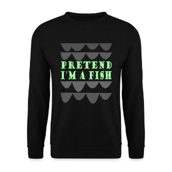 Pretend i'm a fish - Unisex Sweatshirt - black - Front - Alina (178cm) & Michal (187cm)
