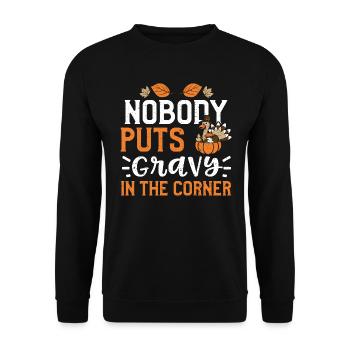 Nobody Puts Gravy In The Corner - Unisex Sweatshirt - black - Front - Alina (178cm) & Michal (187cm)