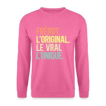 Frérot L'Original Le Vrai L'Unique Frère - Sweat-shirt Unisexe - rose - Devant