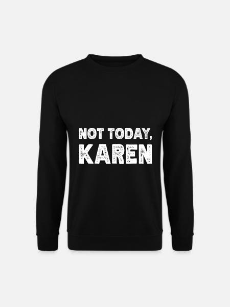 Karen Meme Karens Karen Citazione Anti Karen - Unisex sweater - sort