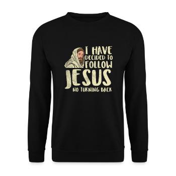 J’ai décidé de suivre Jésus / Chrétien - Sweat-shirt Unisexe - noir - Devant - Alina (178cm) & Michal (187cm)