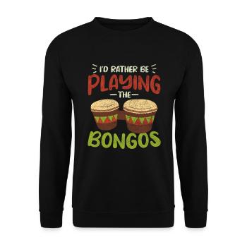 Bongo Drums / I d rather be playing the bongos - Unisex Pullover - Schwarz - Vorne - Alina (178cm) & Michal (187cm)