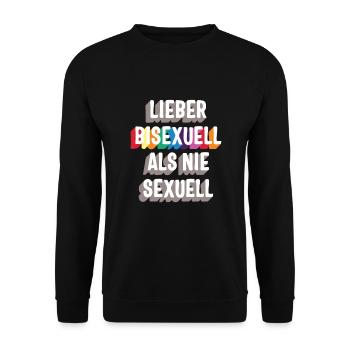 Lieber Bisexuell als nie Sexuell / LGBTQ, CSD Gay - Unisex Pullover - Schwarz - Vorne - Alina (178cm) & Michal (187cm)