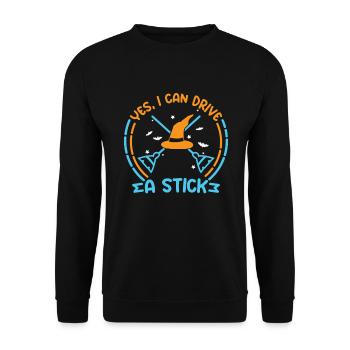 Yes I Can Drive A Stick Witch, Halloween - Unisex Pullover - Schwarz - Vorne - Alina (178cm) & Michal (187cm)