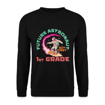 Future astronaut,but first 1st grade school - Unisex Sweatshirt - black - Front - Alina (178cm) & Michal (187cm)