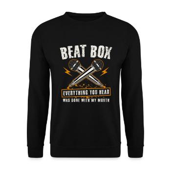 Everything You Hear Was Done With My Mouth Beatbox - Unisex Pullover - Schwarz - Vorne - Alina (178cm) & Michal (187cm)