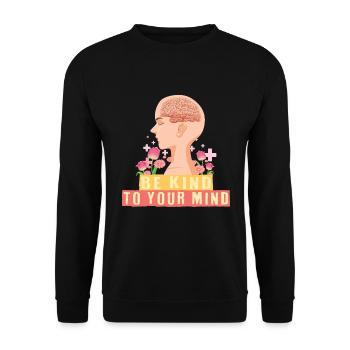 Sei nett zu deinem Verstand Freundlichkeit Bewusst - Unisex Pullover - Schwarz - Vorne - Alina (178cm) & Michal (187cm)