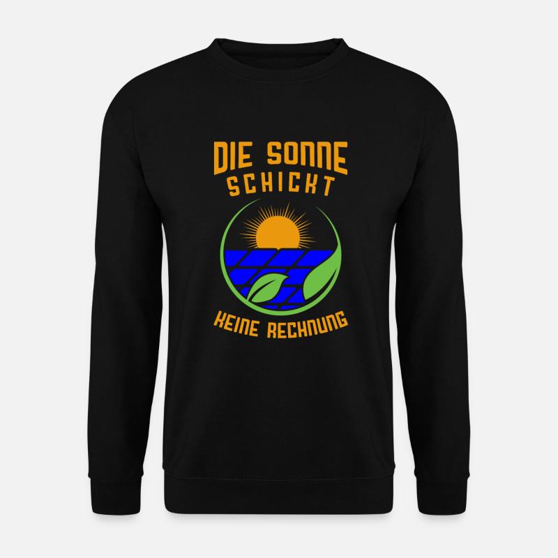 Die Sonne schickt keine Rechnung / Energiewende - Unisex Pullover - Schwarz