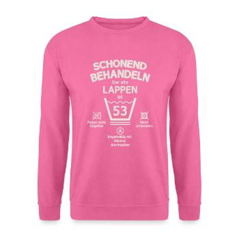 Der Alte Lappen, Schonend Behandeln 53. Geburtstag - Unisex Pullover - Pink - Vorne