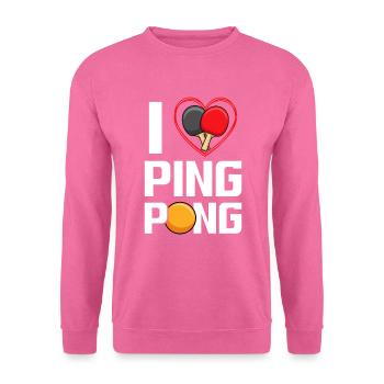 I love Ping Pong / Tischtennis - Unisex Pullover - Pink - Vorne