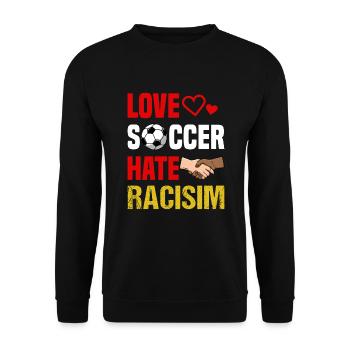 Love football, hate racism / anti-racism - Unisex Sweatshirt - black - Front - Alina (178cm) & Michal (187cm)