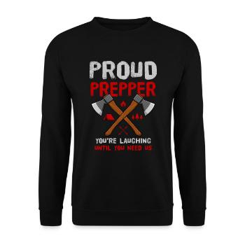 Proud You're Laughing Until You Need Us Survival - Unisex Sweatshirt - black - Front - Alina (178cm) & Michal (187cm)