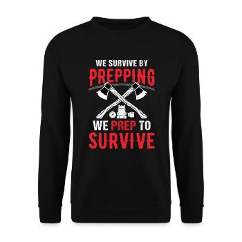 We Survive By Prepping We Prep To Survive Survival - Unisex Sweatshirt - black - Front - Alina (178cm) & Michal (187cm)