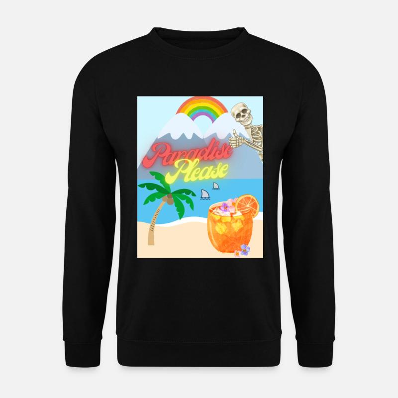 Paradise please - Unisex Sweatshirt - black