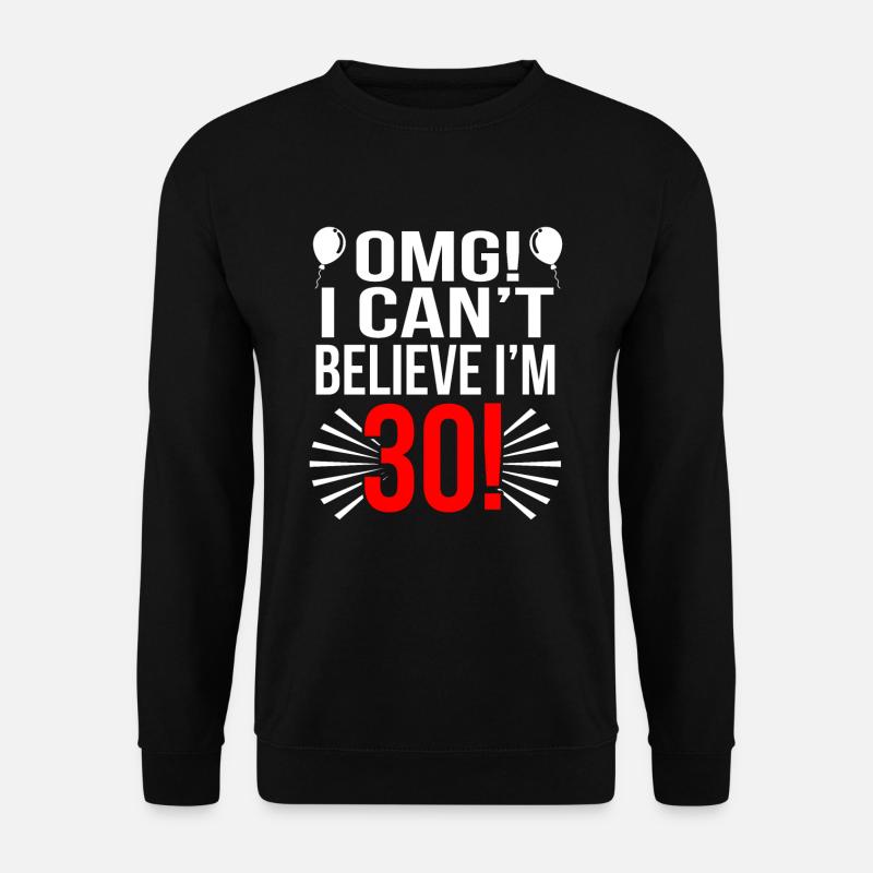 30th birthday - Unisex Sweatshirt - black