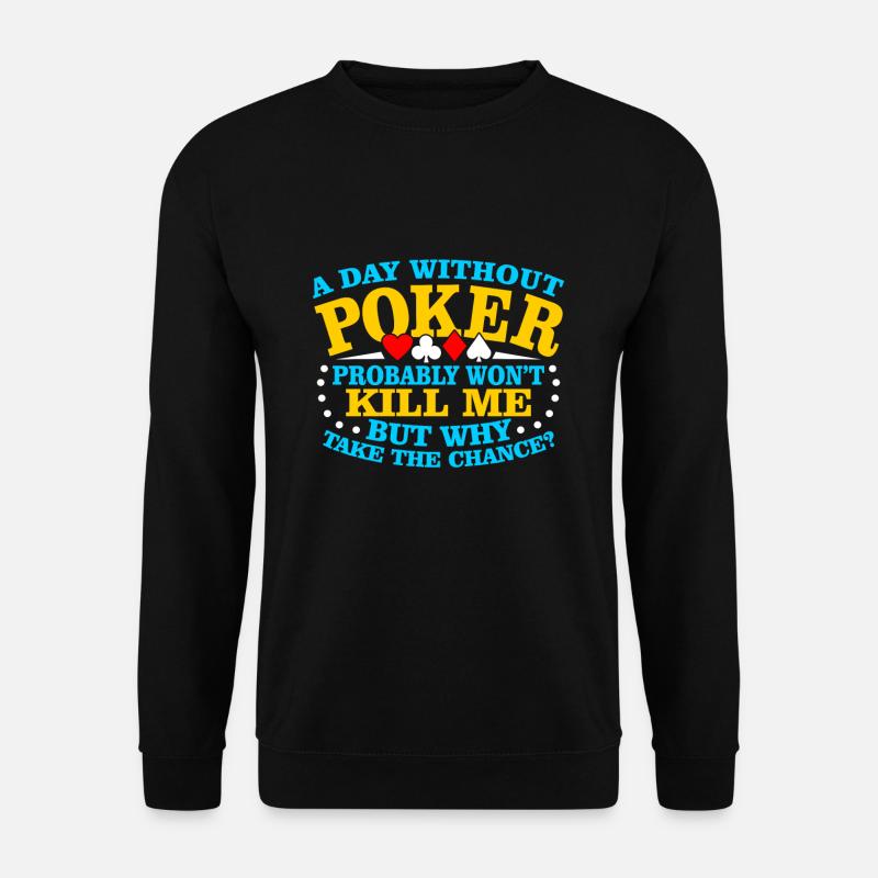 Poker Pokern Geschenk - Unisex Pullover - Schwarz