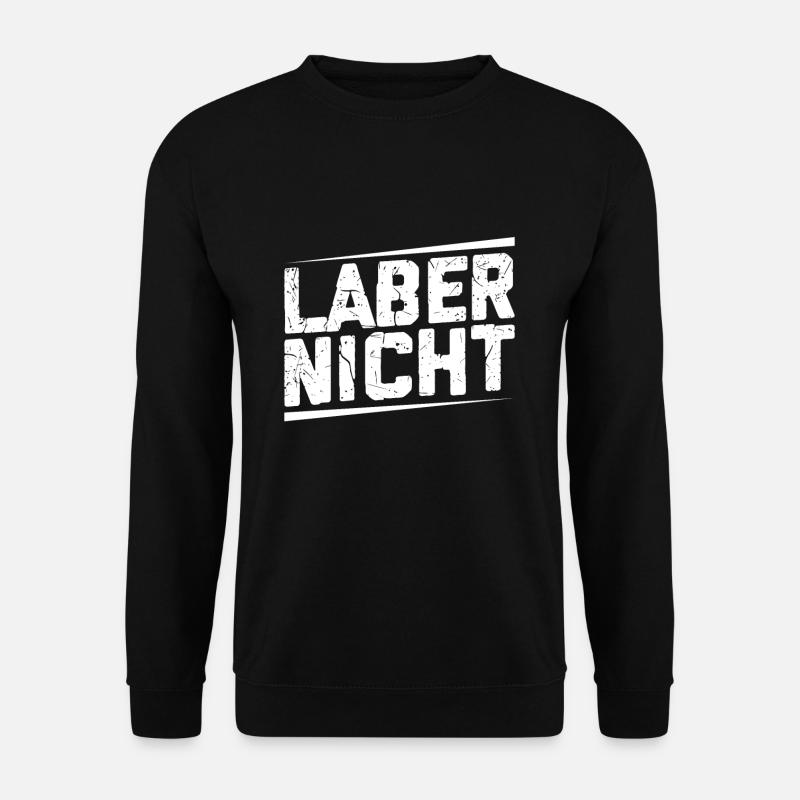 lustiger Spruch - Unisex Pullover - Schwarz