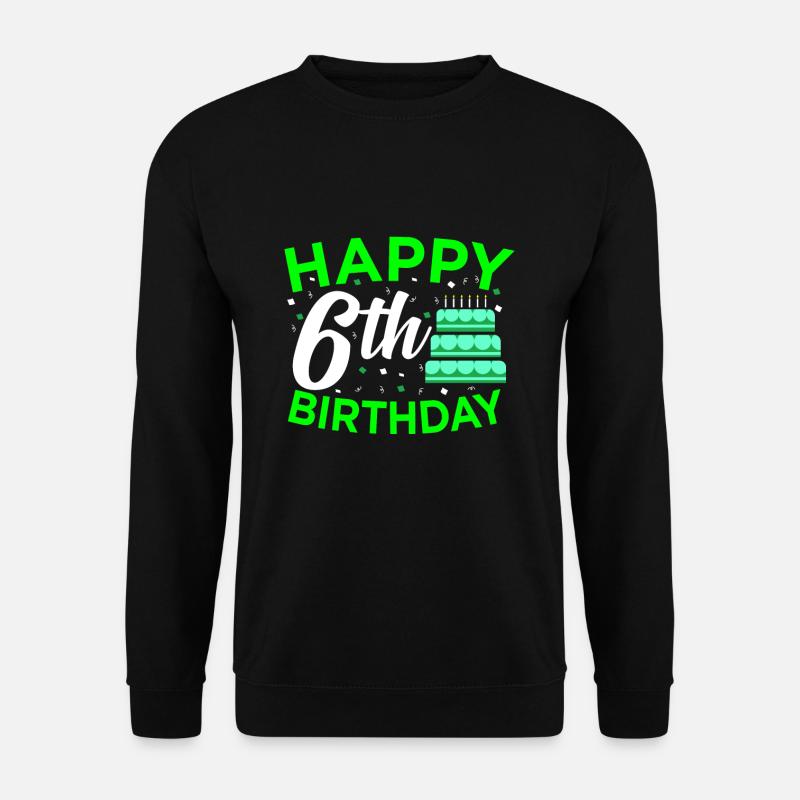 6. Geburtstag - Unisex Pullover - Schwarz