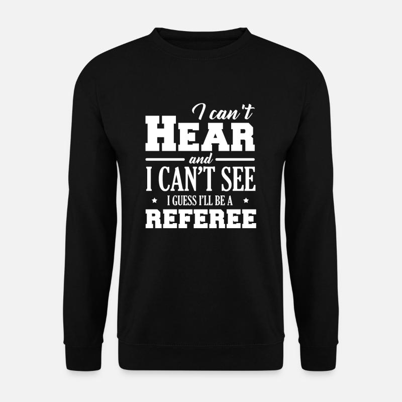 referee - Unisex Sweatshirt - black