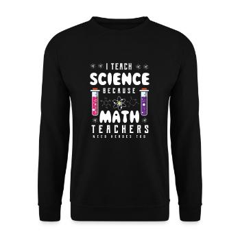 Chemistry chemicals chemistry teacher funny gift - Unisex Sweatshirt - black - Front - Alina (178cm) & Michal (187cm)