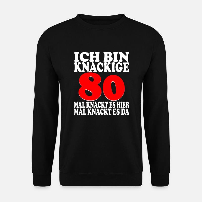 80 Jahre 80 Geburtstag Birthday Geschenk - Unisex Pullover - Schwarz