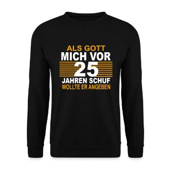 25 Jahre 25 Geburtstag Geschenk Birthday - Unisex Pullover - Schwarz - Vorne - Alina (178cm) & Michal (187cm)