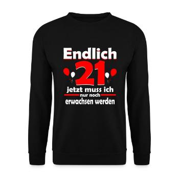 Endlich 21 Jahre 21 Geburtstag Geschenk Birthday - Unisex Pullover - Schwarz - Vorne - Alina (178cm) & Michal (187cm)