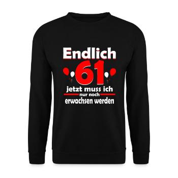 Endlich 61 Jahre 61 Geburtstag Geschenk - Unisex Pullover - Schwarz - Vorne - Alina (178cm) & Michal (187cm)
