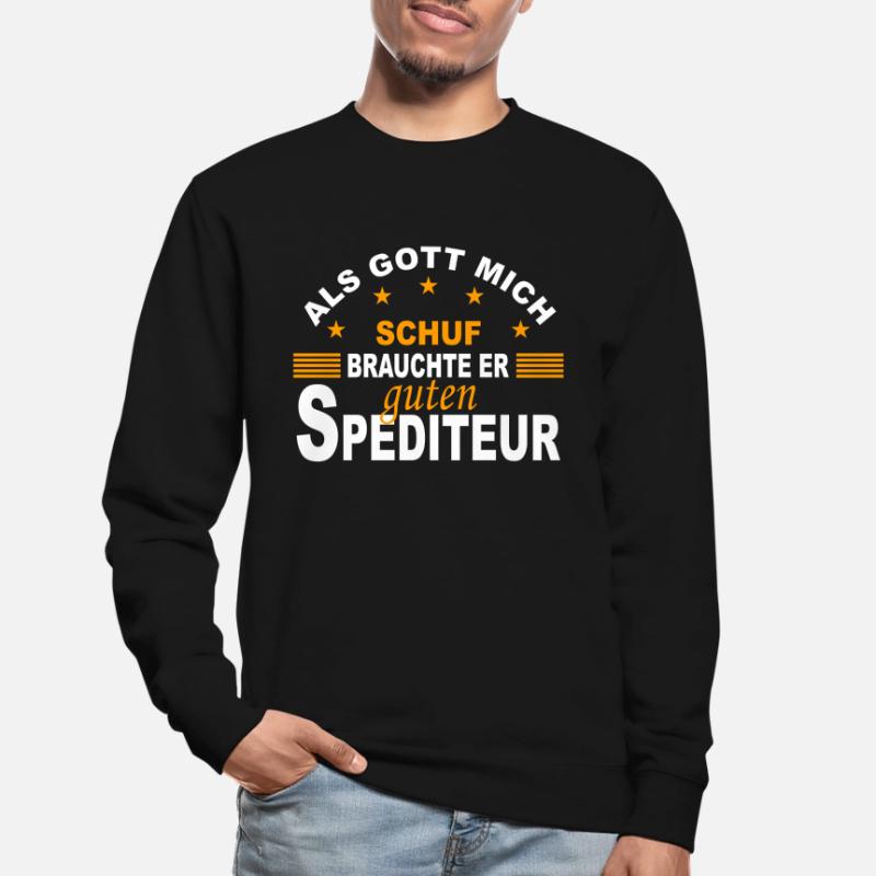 Logistician forwarding agent forwarder forwarder gift Unisex Sweatshirt