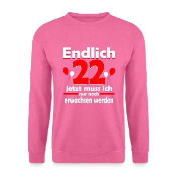 Endlich 22 Erwachsen werden Geburtstag Geschenk - Unisex Pullover - Pink - Vorne