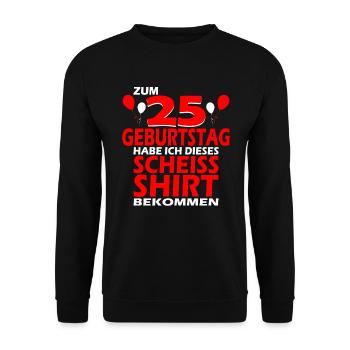 25 Jahre Lustiges 25 Geburtstag Birthday Geschenk - Unisex Pullover - Schwarz - Vorne - Alina (178cm) & Michal (187cm)