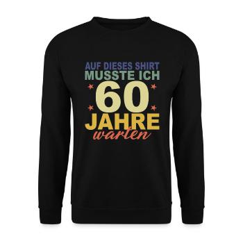 60 Jahre Geschenk 60 Geburtstag Birthday - Unisex Pullover - Schwarz - Vorne - Alina (178cm) & Michal (187cm)