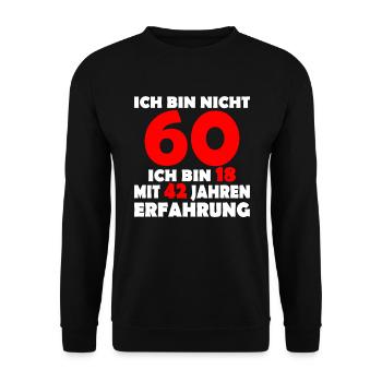 Ich bin nicht 60 Jahre 60 Geburtstag Geschenk - Unisex Pullover - Schwarz - Vorne - Alina (178cm) & Michal (187cm)