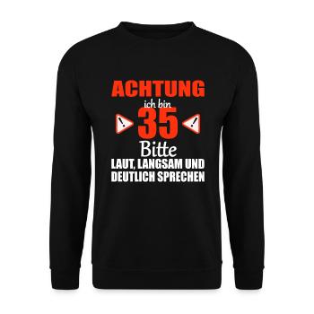 Achtung ich bin 35 Jahre 35 Geburtstag Geschenk - Unisex Pullover - Schwarz - Vorne - Alina (178cm) & Michal (187cm)