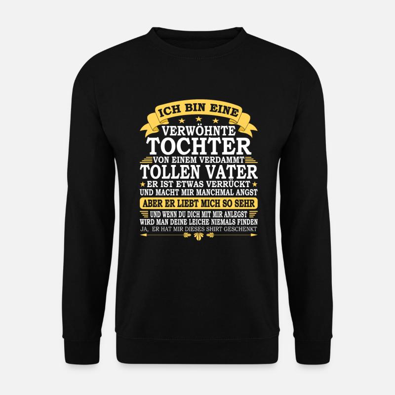 Stolzer Vater Papa und Tochter Verwöhnte Tochter - Unisex Pullover - Schwarz