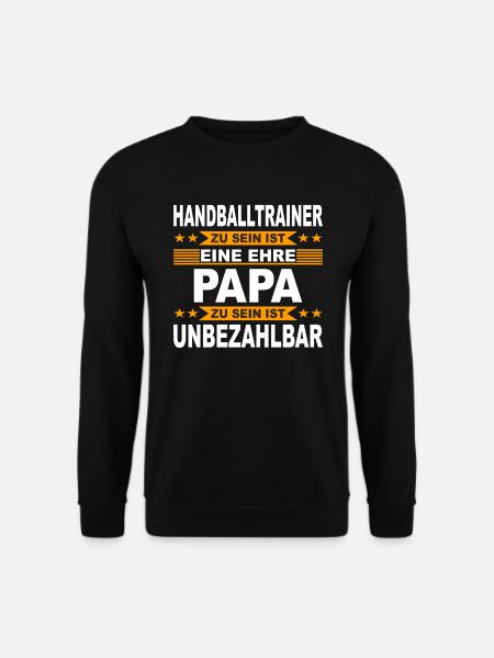 Handball Papa Handballtrainer Geschenk Vater - Unisex Pullover - Schwarz