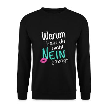WARUM HAST DU NICHT NEIN GESAGT - Unisex Pullover - Schwarz - Vorne - Alina (178cm) & Michal (187cm)