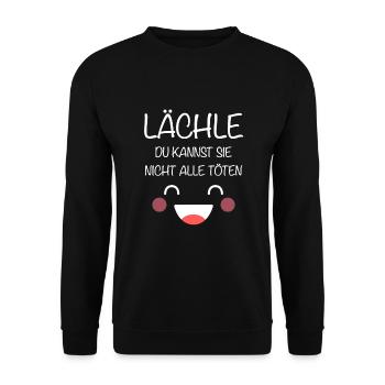 Lächle Du Kannst Sie Nicht Alle Töten Arbeit Büro - Unisex Pullover - Schwarz - Vorne - Alina (178cm) & Michal (187cm)