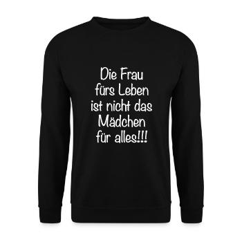 Die Frau Für Leben Ist Nicht Das Mädchen Für Alles - Unisex Pullover - Schwarz - Vorne - Alina (178cm) & Michal (187cm)
