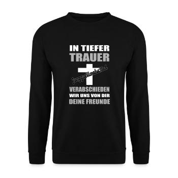 Trauer Deine Freunde JGA Junggesellenabschied - Unisex Pullover - Schwarz - Vorne - Alina (178cm) & Michal (187cm)