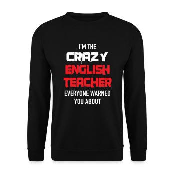 Crazy English Teacher gift idea - Unisex Sweatshirt - black - Front - Alina (178cm) & Michal (187cm)