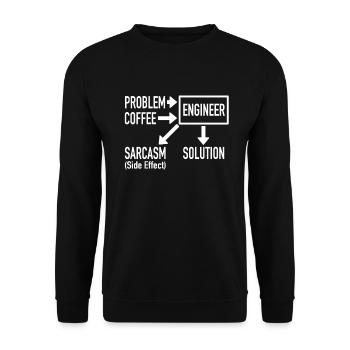 Engineer Problem Coffee Sarcasm Solution Gift - Unisex Sweatshirt - black - Front - Alina (178cm) & Michal (187cm)