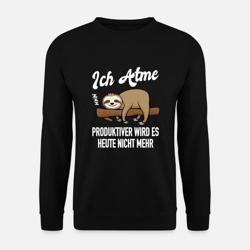 Faultier Atme Produktiver Müde Sarkasmus Geschenk - Unisex Pullover - Schwarz